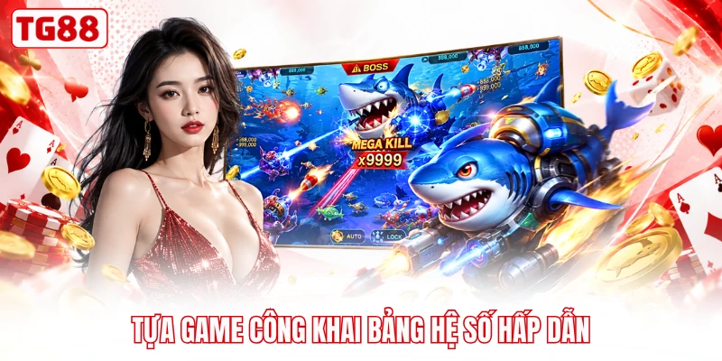 Tựa game công khai bảng hệ số hấp dẫn